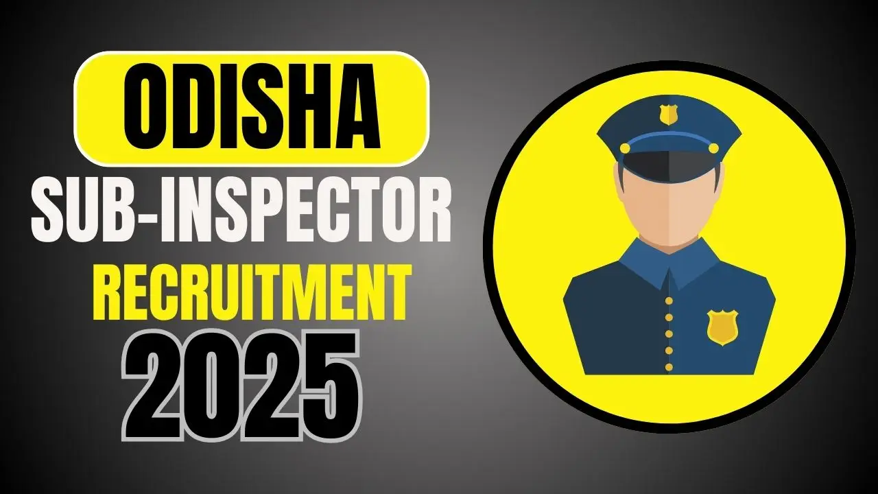 Odisha Police Sub Inspector Vacancy 2025, Odisha Police SI Bharti 2025