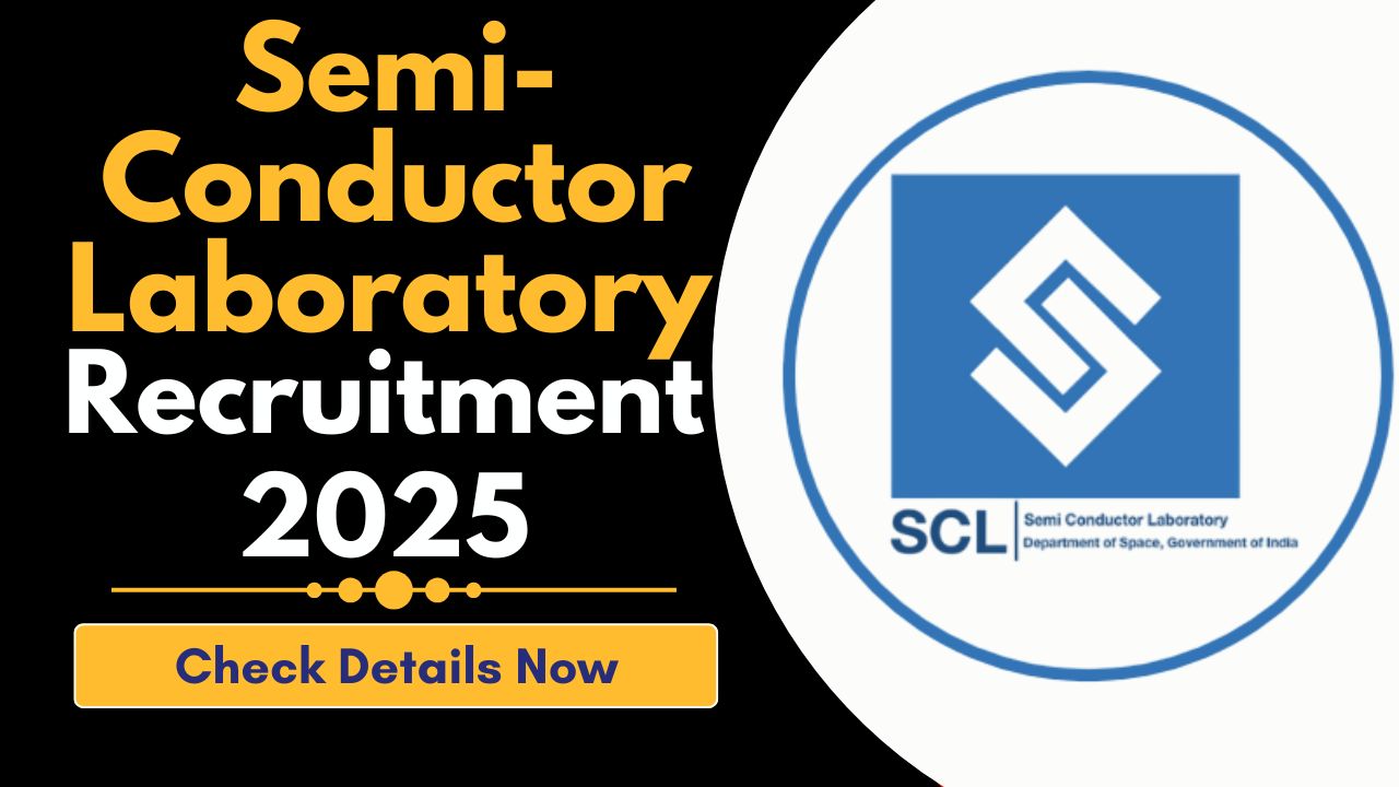 SCL Assistant Vacancy 2025,  एससीएल सहायक भर्ती 2025, सेमी कंडक्टर लेबोरेटरी भर्ती 2025